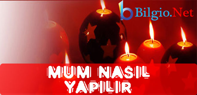 Mum Nasıl Yapılır ?