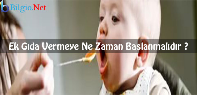 Ek Gıda Vermeye Ne Zaman Başlanmalıdır ?
