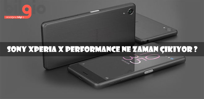 sony-xperia-x-performance-ne-zaman-çıkıyor