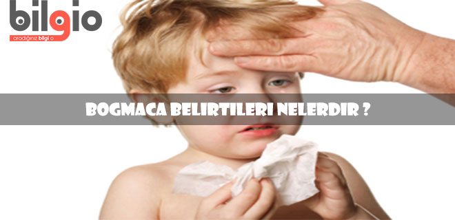 Boğmaca semptomları ve tedavisi Boğmaca semptomları ve tedavisi