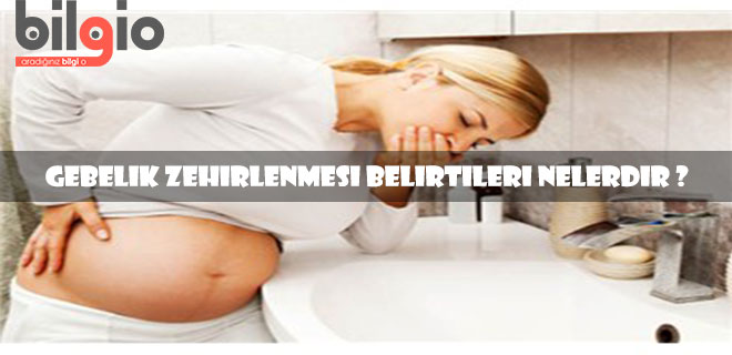 gebelik-zehirlenmesi-belirtileri