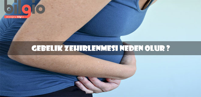 gebelik-zehirlenmesi-neden-olur