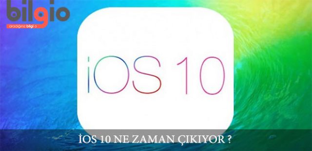 İOS 10 Ne Zaman Çıkıyor ? Hangi Telefonlara Geliyor ve Yenilikleri