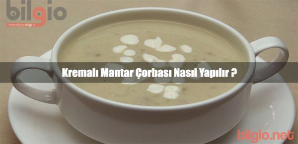 kremali-mantar-corbasi-nasil-yapilir