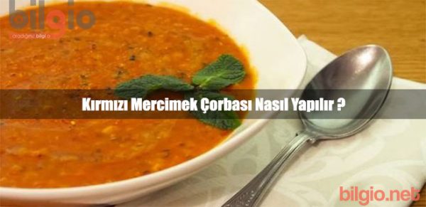 kirmizi-mercimek-corbasi-nasil-yapilir