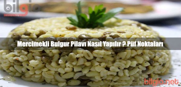 mercimekli-bulgur-pilavı-nasıl-yapılır