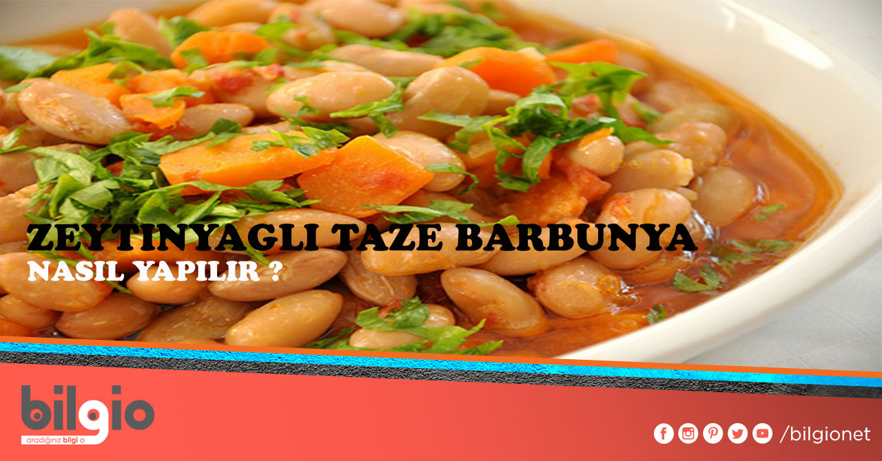 Zeytinyağlı Taze Barbunya Tarifi Zeytinyağlı Taze Barbunya Tarifi