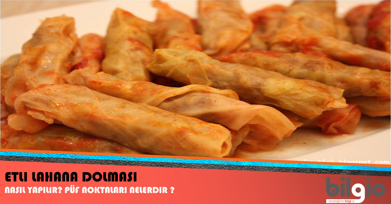 Etli Lahana Dolması Nasıl Yapılır ? Tarifi, Malzemeleri ve Püf