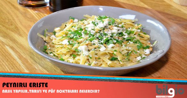 peynirli-erişte-nasıl-yapılır