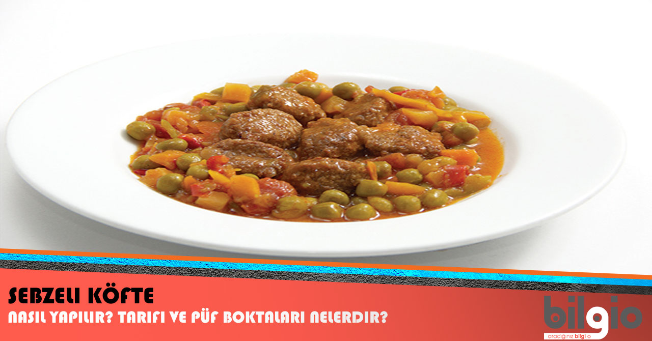 Sebzeli Köfte Sebzeli Köfte