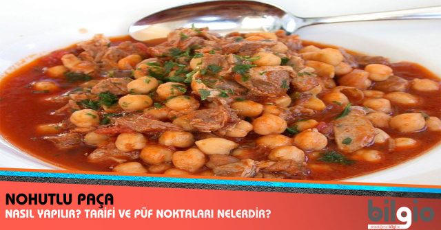 Nohutlu Paça Nasıl Yapılır? Tarifi, Malzemeleri ve Püf Noktaları