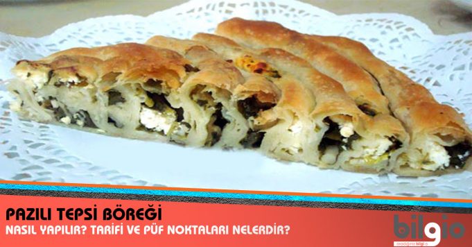 Pazılı Tepsi Böreği Nasıl Yapılır? Tarifi, Malzemeleri ve Püf Noktaları