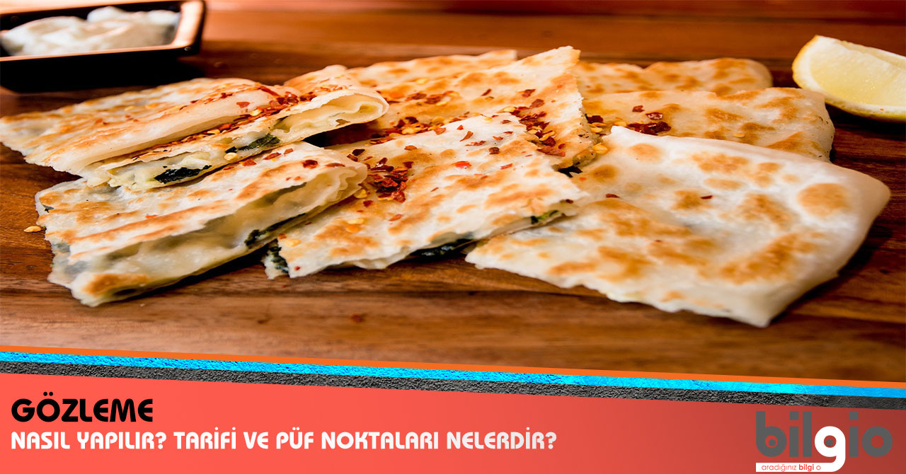 GÖZLEME GÖZLEME