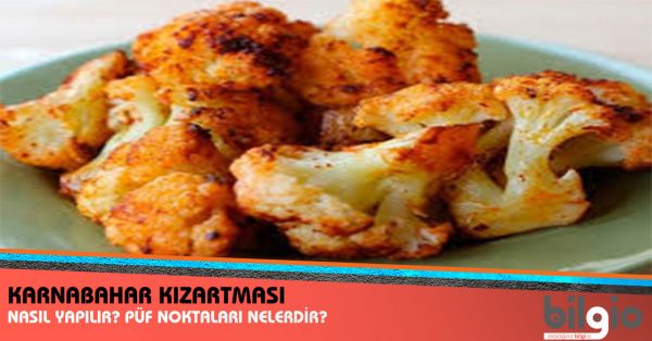karnabahar-kızartması-nasıl-yapılır