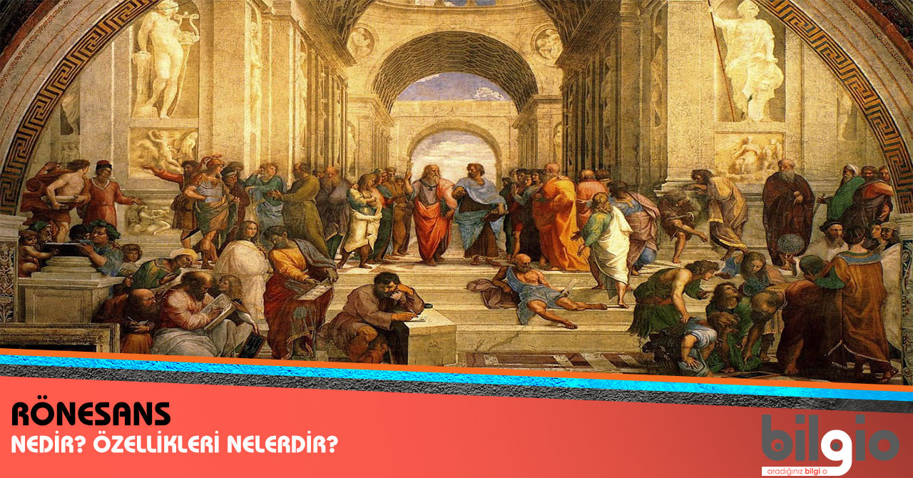 Rönesans Nedir Nedenleri ve Sonuçları Nelerdir Rönesans Nedir Nedenleri ve Sonuçları Nelerdir