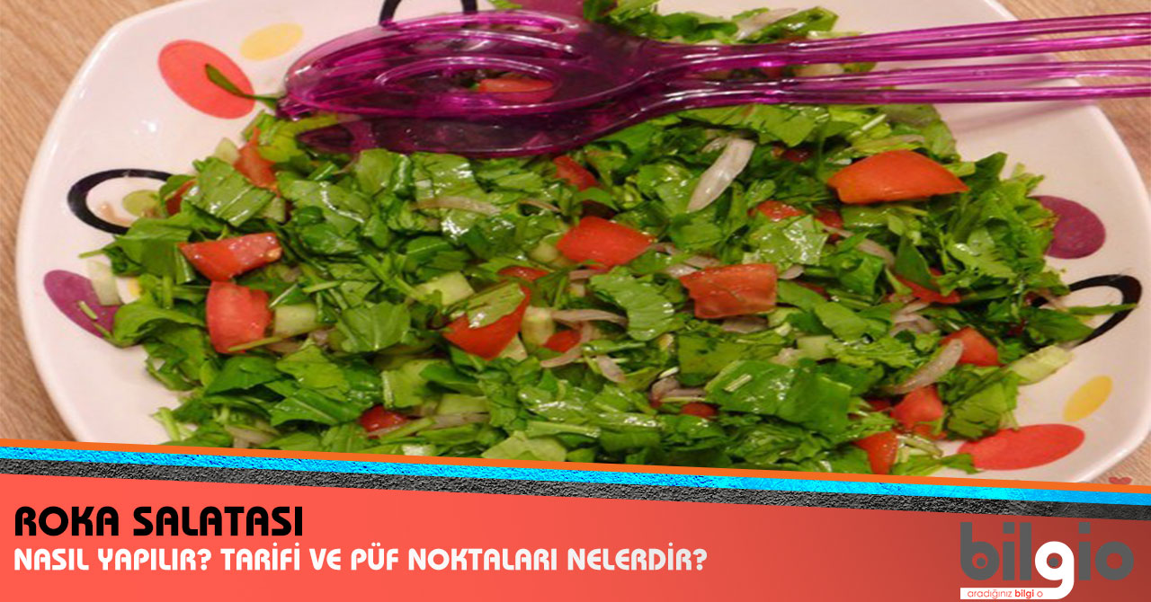 Roka Salatası Nasıl Yapılır? Tarifi, Malzemeleri ve Püf Noktaları Nelerdir?