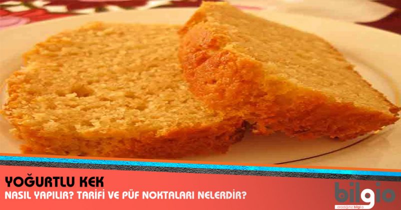 Yoğurtlu Kek Nasıl Yapılır? Tarifi, Malzemeleri ve Püf Noktaları
