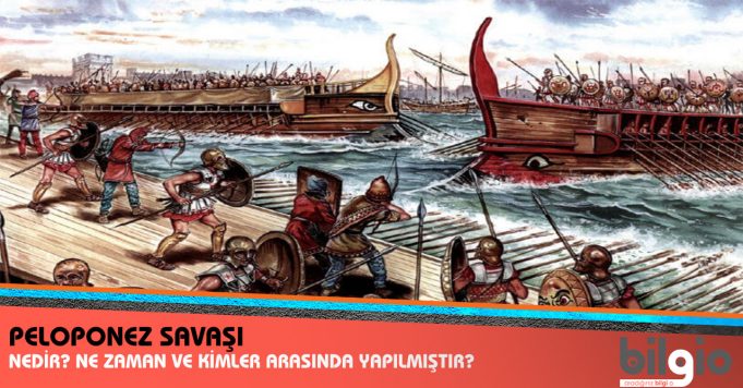Peloponez Savaşı Ne Zaman ve Nerede Olmuştur? Savaşın Nedenleri ve