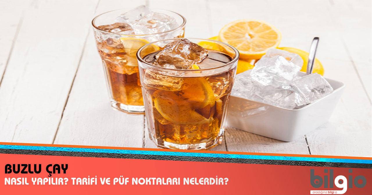 Soğuk Çay Nasıl Yapılır Soğuk Çay Nasıl Yapılır