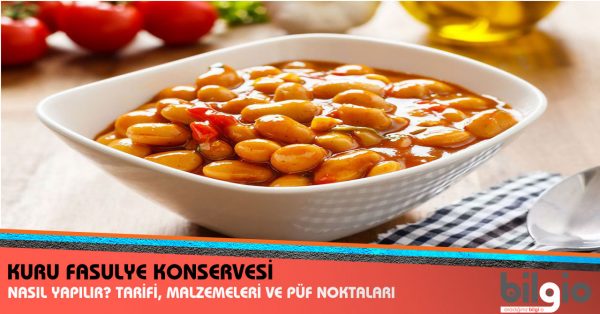 kuru-fasulye-konservesi-nasıl-yapılır