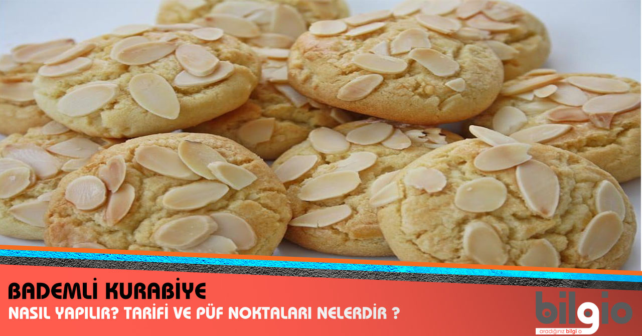 Bademli Kurabiye Tarifi ve Malzemeleri Bademli Kurabiye Tarifi ve Malzemeleri
