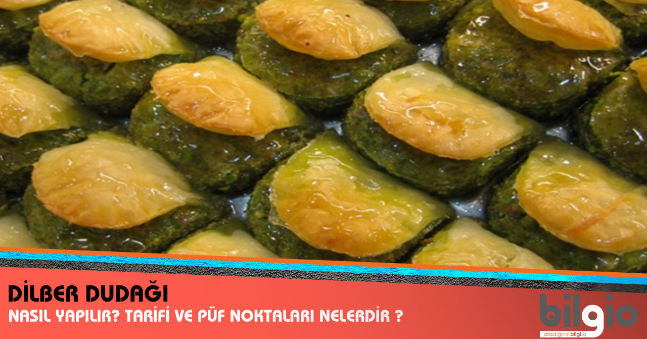 DİLBER DUDAĞI DİLBER DUDAĞI