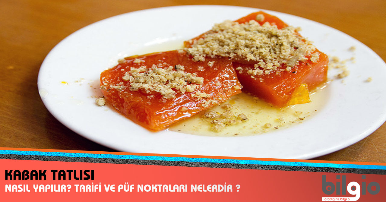 Kabak Tatlısı Tarifi Kabak Tatlısı Tarifi