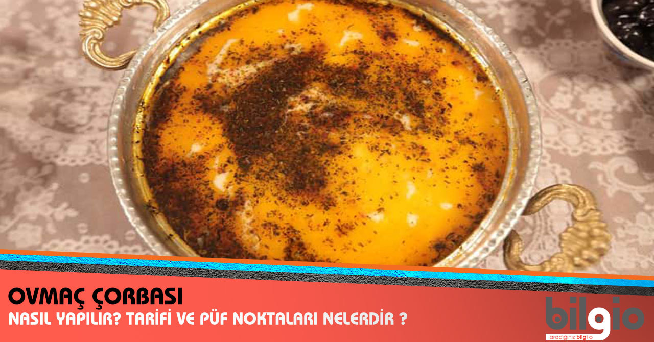 Ovmaç Çorbası Ovmaç Çorbası