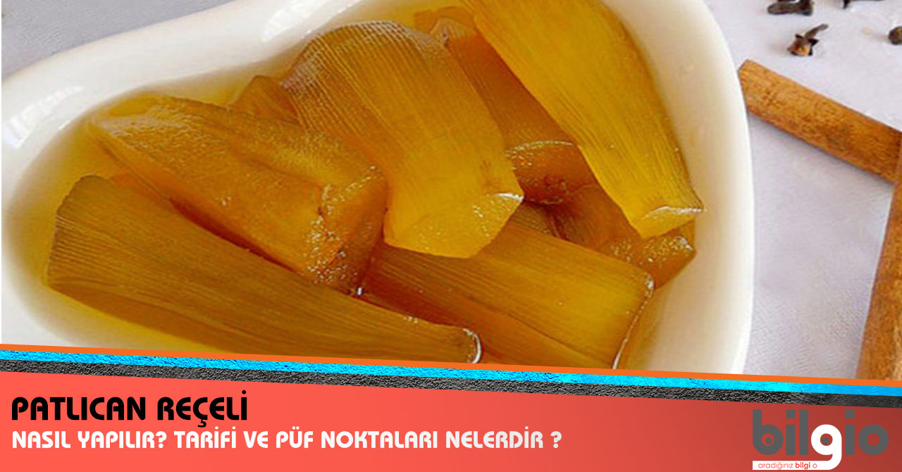 Patlıcan Reçeli Tarifi Patlıcan Reçeli Tarifi