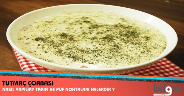 tutmaç-çorbası-nasıl-yapılır