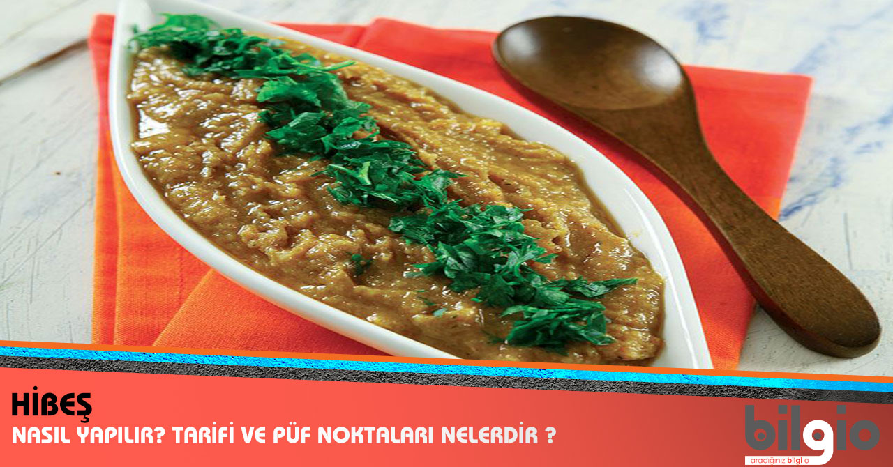 Hibeş Tarifi Hibeş Tarifi